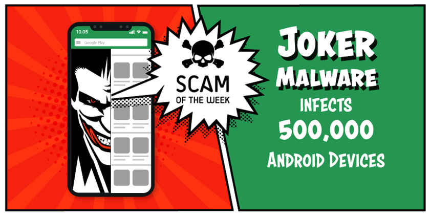 Remove these 8 apps laced with Joker malware Remove these 8 apps laced with Joker malware